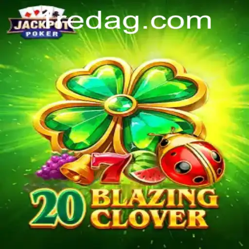 Unveiling the Thrilling World of 20BlazingClover: A Modern Gambling Delight